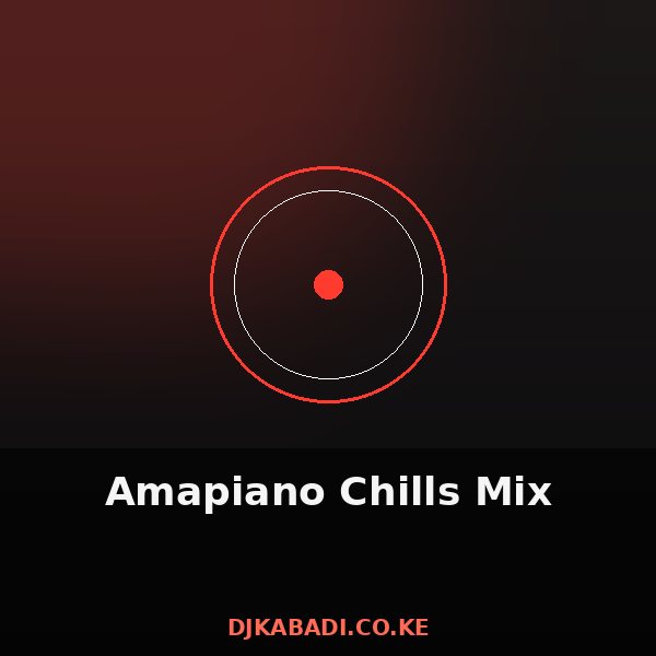 Amapiano Chills Mix cover