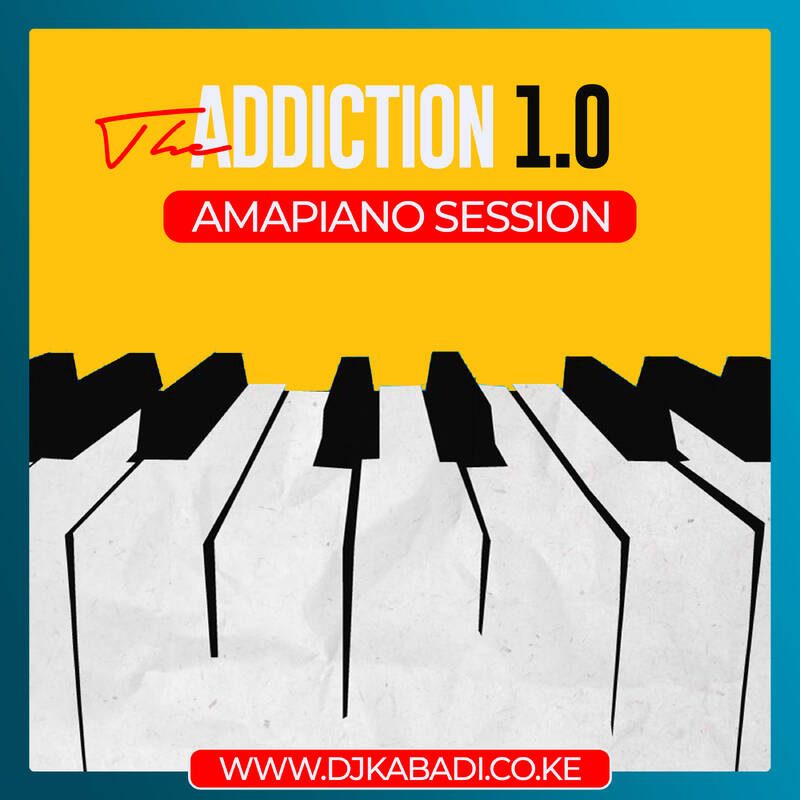 THE ADDICTION MIX 1 AMAPIANO EDITION BY DJ KABADI cover art